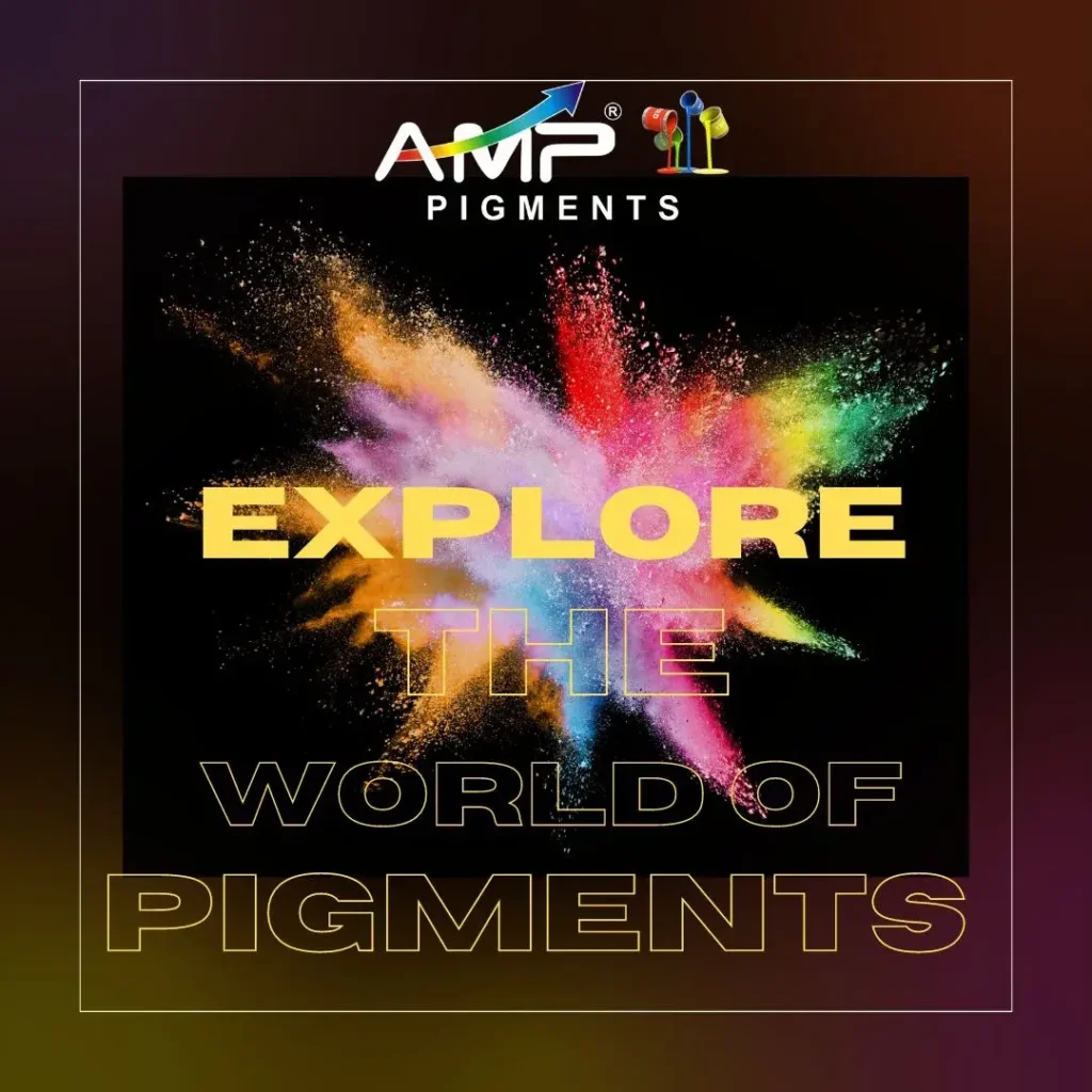 Explore the World of Pigments with AMP Pigments